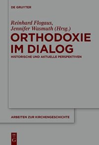 cover of the book Orthodoxie im Dialog: Historische Und Aktuelle Perspektiven