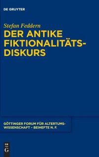 cover of the book Der Antike Fiktionalitätsdiskurs (Gottinger Forum Fur Altertumswissenschaft. Beihefte N.F.)