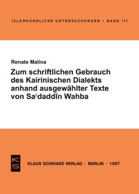 cover of the book Zum schriftlichen Gebrauch des Kairiner Dialekts anhand ausgewählter Texte von Sa'daddin Wahba