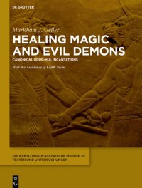 cover of the book Healing Magic and Evil Demons: Canonical Udug-hul Incantations