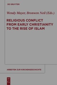 cover of the book Religious Conflict from Early Christianity to the Rise of Islam