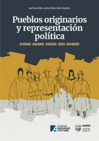 cover of the book Pueblos Originarios y representación política. Apurímac - Amazonas - Ayacucho - Cuzco - San Martín