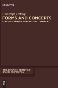 cover of the book Forms and Concepts: Concept Formation in the Platonic Tradition