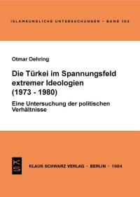 cover of the book Die Türkei im Spannungsfeld extremer Ideologien (1973-1980): Eine Unters. d. polit. Verhältnisse