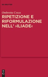 cover of the book Ripetizione e riformulazione nell’ >Iliade