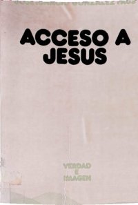 cover of the book Acceso a Jesús. Ensayo de teología narrativa