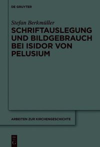 cover of the book Schriftauslegung und Bildgebrauch bei Isidor von Pelusium