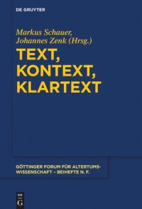 cover of the book Text, Kontext, Klartext: Festschrift für Niklas Holzberg zum 70. Geburtstag: Festschrift Für Niklas Holzberg Zum 70. Geburtstag