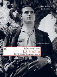 cover of the book La mafia. Centosessant'anni di storia