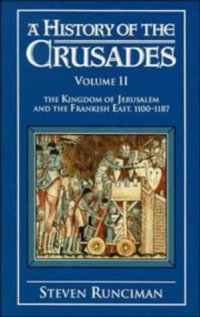 cover of the book A History of the Crusades 3 Volume Paperback Set: A History of the Crusades: The Kingdom of Jerusalem and the Frankish East, 1100-1187 A History of the Crusades, Vol 2 