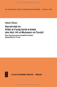 cover of the book Narrativität Im Kitab Al-Farag Ba'ada S-Sidda Des Abu 'Ali Al-Muhassin At-Tanuhi: Eine literaturwissenschaftliche Studie abbasidischer Prosa