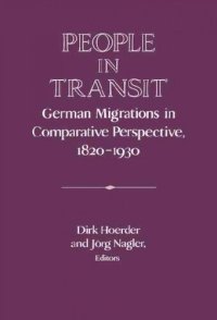 cover of the book People in Transit: German Migrations in Comparative Perspective, 1820–1930