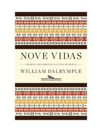 cover of the book Nove Vidas - Em Busca do Sagrado Na Índia Moderna