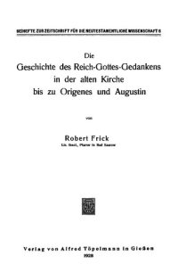 cover of the book Die Geschichte des Reich-Gottes-Gedankens in der alten Kirche bis zu Origenes und Augustin