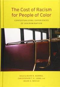 cover of the book The Cost of Racism for People of Color: Contextualizing Experiences of Discrimination