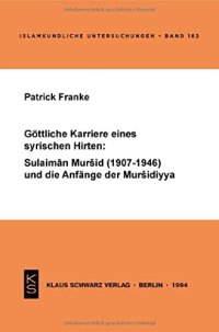 cover of the book Göttliche Karriere eines syrischen Hirten: Sulaiman Murshid (1907-1946) und die Anfänge der Muridiyya