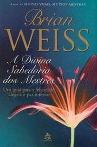 cover of the book A Divina Sabedoria dos Mestres