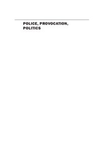 cover of the book Police, Provocation, Politics