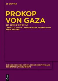 cover of the book Prokop von Gaza: Der Genesiskommentar. Aus den „Eclogarum in libros historicos Veteris Testamenti epitome“ übersetzt und mit Anmerkungen versehen