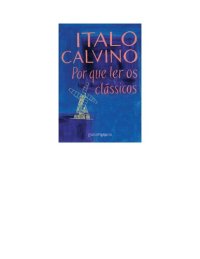 cover of the book Por que Ler Os Clássicos