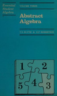 cover of the book Essential Student Algebra: Volume Three: Abstract Algebra