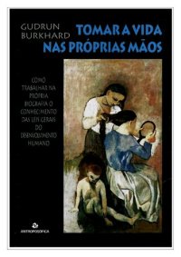 cover of the book Tomar a Vida nas Próprias Mãos: Como Trabalhar na Própria Biografia o Conhecimento das Leis do Desenvolvimento Humano