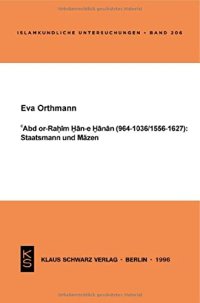 cover of the book Abd or-Rahim Han-e Hanan (964-1036 / 1556-1627): Staatsmann und Mäzen.