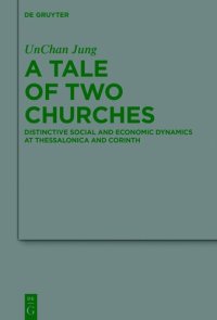 cover of the book A Tale of Two Churches: Distinctive Social and Economic Dynamics at Thessalonica and Corinth