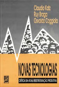 cover of the book Novas Tecnologias: critica da atual reestruturação produtiva