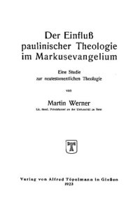 cover of the book Der Einfluß paulinischer Theologie im Markusevangelium. Eine Studie zur neutestamentlichen Theologie