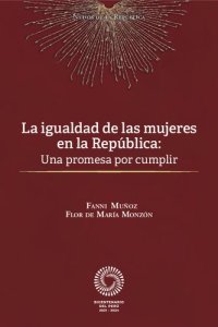 cover of the book La igualdad de las mujeres en la República. Una promesa por cumplir