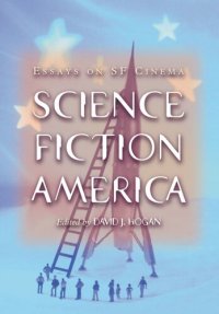 cover of the book Science Fiction America: Essays on SF Cinema