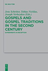 cover of the book Gospels and Gospel Traditions in the Second Century: Experiments in Reception