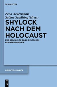 cover of the book Shylock nach dem Holocaust: Zur Geschichte Einer Deutschen Erinnerungsfigur