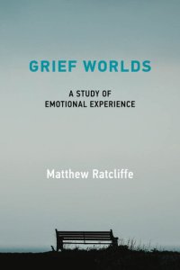 cover of the book Grief Worlds: A Study of Emotional Experience