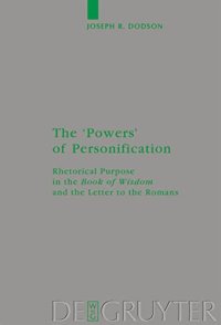 cover of the book The 'Powers' of Personification: Rhetorical Purpose in the 'Book of Wisdom' and the Letter to the Romans