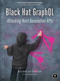 cover of the book Black Hat GraphQL: Attacking Next Generation APIs