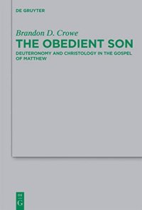 cover of the book The Obedient Son: Deuteronomy and Christology in the Gospel of Matthew