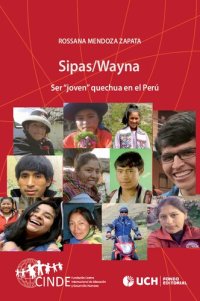 cover of the book Sipas/ wayna. Ser "joven" quechua en el Perú