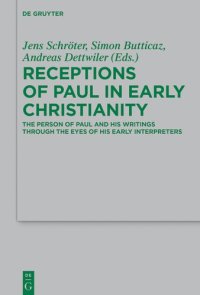 cover of the book Receptions of Paul in Early Christianity: The Person of Paul and His Writings Through the Eyes of His Early Interpreters