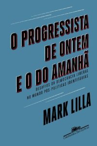 cover of the book O Progressista de Ontem e o do Amanhã