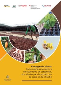 cover of the book Propagación clonal: Embriogénesis somática y enraizamiento de estaquillas, dos aliados para la producción de cacao (Theobroma cacao L.) en San Martín (Perú)