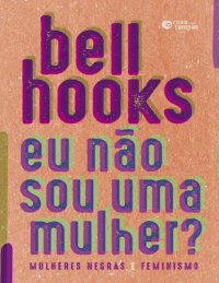 cover of the book Não Sou Eu uma Mulher