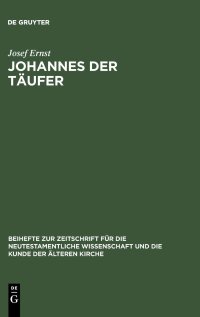 cover of the book Johannes der Täufer: Interpretation - Geschichte - Wirkungsgeschichte