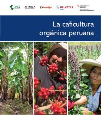 cover of the book La caficultura orgánica peruana