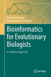 cover of the book Bioinformatics for Evolutionary Biologists: A Problems Approach