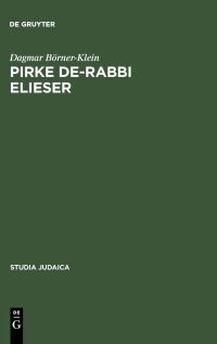 cover of the book Pirke de-Rabbi Elieser: Nach der Edition Venedig 1544 unter Berücksichtigung der Edition Warschau 1852