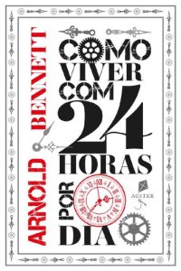 cover of the book Como Viver Com 24 Horas Por Dia