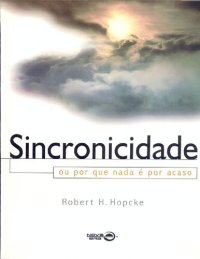 cover of the book Sincronicidade Ou Por que Nada é Por Acaso