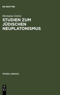 cover of the book Studien zum jüdischen Neuplatonismus: Die Religionsphilosophie Des Abraham Ibn Ezra